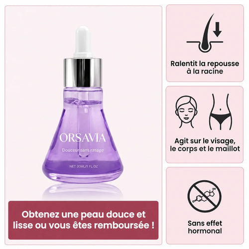 Sérum Orsavia — peau douce et lisse, satisfaite ou remboursée